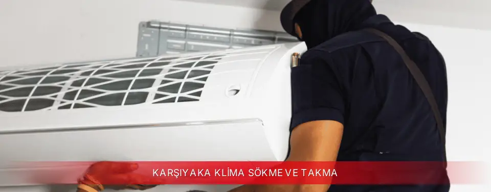 Karşıyaka İlçemi ECA Klima Sökme ve Takma